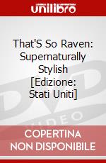 That'S So Raven: Supernaturally Stylish [Edizione: Stati Uniti] dvd