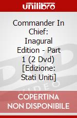 Commander In Chief: Inagural Edition - Part 1 (2 Dvd) [Edizione: Stati Uniti] dvd