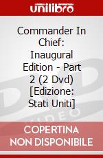 Commander In Chief: Inaugural Edition - Part 2 (2 Dvd) [Edizione: Stati Uniti] dvd