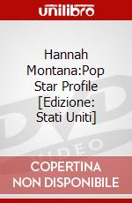 Hannah Montana:Pop Star Profile [Edizione: Stati Uniti] dvd