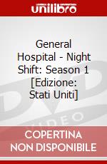 General Hospital - Night Shift: Season 1 [Edizione: Stati Uniti] dvd
