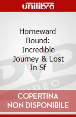 Homeward Bound: Incredible Journey & Lost In Sf dvd