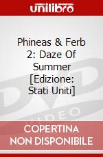 Phineas & Ferb 2: Daze Of Summer [Edizione: Stati Uniti] dvd