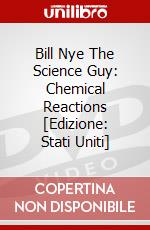 Bill Nye The Science Guy: Chemical Reactions [Edizione: Stati Uniti] dvd
