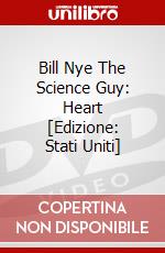 Bill Nye The Science Guy: Heart [Edizione: Stati Uniti] dvd