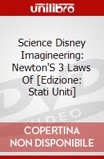 Science Disney Imagineering: Newton'S 3 Laws Of [Edizione: Stati Uniti] dvd