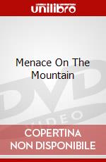 Menace On The Mountain dvd