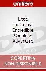 Little Einsteins: Incredible Shrinking Adventure dvd