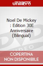 Noel De Mickey : Edition 30E Anniversaire (Bilingual) dvd