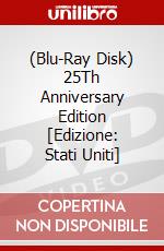 (Blu-Ray Disk) 25Th Anniversary Edition [Edizione: Stati Uniti] brd