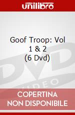 Goof Troop: Vol 1 & 2 (6 Dvd) dvd