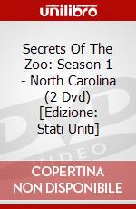 Secrets Of The Zoo: Season 1 - North Carolina (2 Dvd) [Edizione: Stati Uniti] dvd