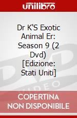 Dr K'S Exotic Animal Er: Season 9 (2 Dvd) [Edizione: Stati Uniti] dvd