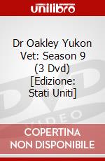 Dr Oakley Yukon Vet: Season 9 (3 Dvd) [Edizione: Stati Uniti] dvd