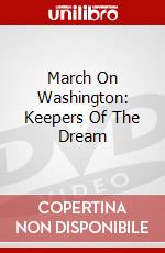 March On Washington: Keepers Of The Dream dvd