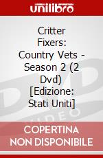 Critter Fixers: Country Vets - Season 2 (2 Dvd) [Edizione: Stati Uniti] dvd