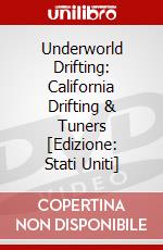 Underworld Drifting: California Drifting & Tuners [Edizione: Stati Uniti] dvd