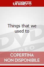 Things that we used to dvd