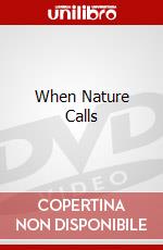 When Nature Calls dvd