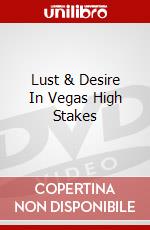 Lust & Desire In Vegas High Stakes dvd
