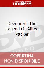 Devoured: The Legend Of Alfred Packer dvd