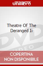 Theatre Of The Deranged Ii dvd