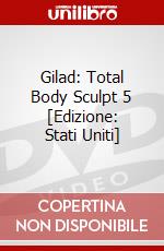 Gilad: Total Body Sculpt 5 [Edizione: Stati Uniti] dvd