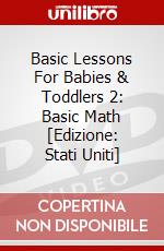 Basic Lessons For Babies & Toddlers 2: Basic Math [Edizione: Stati Uniti] dvd