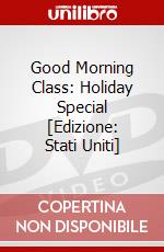 Good Morning Class: Holiday Special [Edizione: Stati Uniti] dvd