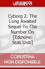 Cyborg 2. The Long Awaited Sequel To The Number On [Edizione: Stati Uniti] dvd
