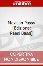 Mexican Pussy [Edizione: Paesi Bassi] dvd