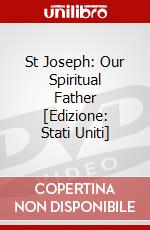 St Joseph: Our Spiritual Father [Edizione: Stati Uniti] dvd