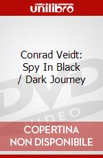 Conrad Veidt: Spy In Black / Dark Journey dvd