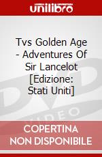 Tvs Golden Age - Adventures Of Sir Lancelot [Edizione: Stati Uniti] dvd