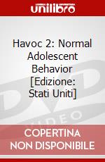 Havoc 2: Normal Adolescent Behavior [Edizione: Stati Uniti] dvd