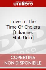 Love In The Time Of Cholera [Edizione: Stati Uniti] dvd