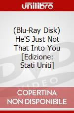(Blu-Ray Disk) He'S Just Not That Into You [Edizione: Stati Uniti] brd