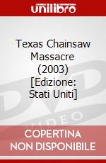 Texas Chainsaw Massacre (2003) [Edizione: Stati Uniti] dvd