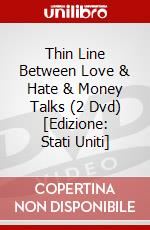 Thin Line Between Love & Hate & Money Talks (2 Dvd) [Edizione: Stati Uniti] dvd