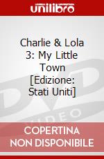 Charlie & Lola 3: My Little Town [Edizione: Stati Uniti] dvd