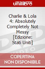 Charlie & Lola 4: Absolutely Completely Not Messy [Edizione: Stati Uniti] dvd