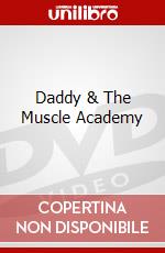 Daddy & The Muscle Academy dvd