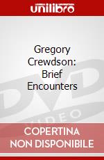 Gregory Crewdson: Brief Encounters dvd