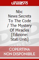 Nbc News:Secrets To The Code / The Mystery Of Miracles [Edizione: Stati Uniti] dvd