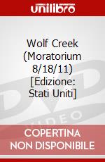 Wolf Creek (Moratorium 8/18/11) [Edizione: Stati Uniti] dvd
