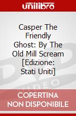 Casper The Friendly Ghost: By The Old Mill Scream [Edizione: Stati Uniti] dvd