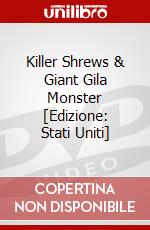 Killer Shrews & Giant Gila Monster [Edizione: Stati Uniti] dvd