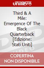 Third & A Mile: Emergence Of The Black Quarterback [Edizione: Stati Uniti] dvd