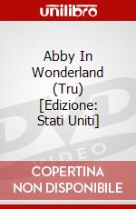 Abby In Wonderland (Tru) [Edizione: Stati Uniti] dvd