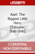 Axel: The Biggest Little Hero [Edizione: Stati Uniti] dvd